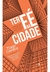 TER FÉ NA CIDADE