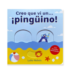 Creo que vi un… ¡Pingüino!