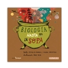 Biología hasta en la sopa