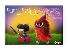 PURO PELO ¡NI PRINCIPES NI PRINCESAS!