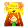 TENGO UN VOLCÁN