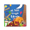 EL SOL LLEGA TARDE