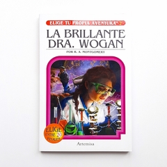 LA BRILLANTE DRA. WOGAN - Elige tu propia aventura