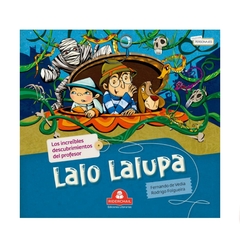 LOS INCREÍBLES DESCUBRIMIENTOS DEL PROFESOR LALO LALUPA