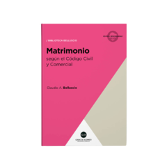 Matrimonio según el Código Civil y Comercial