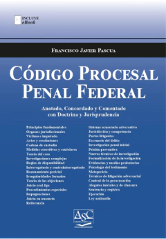 Código Procesal Penal Federal - Francisco Javier Pascua