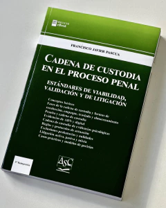 Cadena de Custodia en el Proceso Penal - ASC Libros Jurídicos