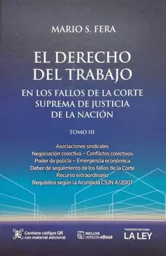 El Derecho del Trabajo - Fallos de la Corte Suprema de Justicia de la Nación - Mario S. Fera - ASC Libros Jurídicos