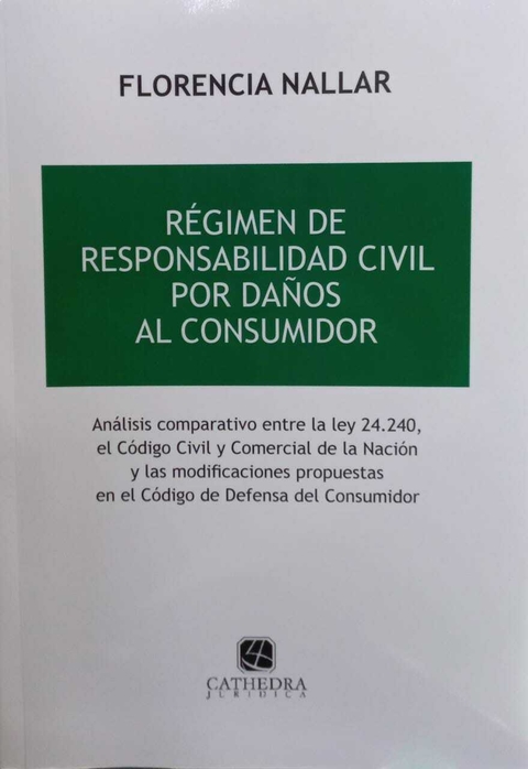 Régimen Responsabilidad Civil Por Daños Al Consumidor - Nallar Florencia