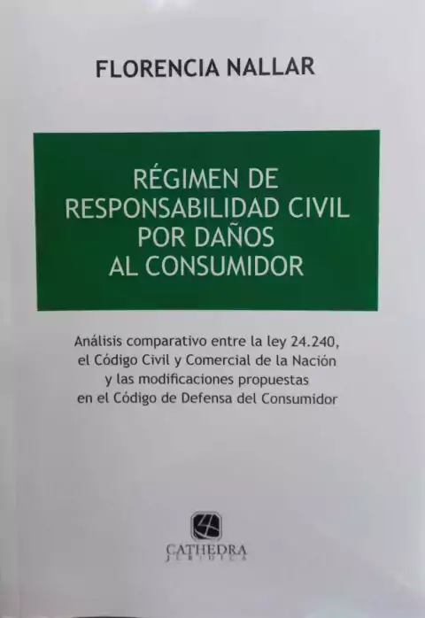 Régimen Responsabilidad Civil Por Daños Al Consumidor - Nallar Florencia