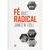 Fé Radical | James Goll e Chosen Baker