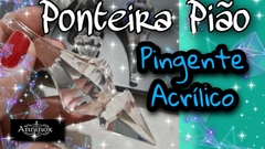 Imagem do PINGENTE PONTEIRA ACRÍLICO PIÃO 75mm
