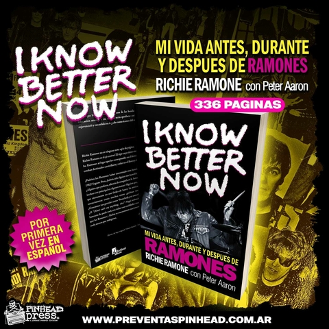 LIBRO RICHIE RAMONE "I KNOW BETTER NOW" (Edicion Oficial en Español)