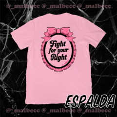 ♥ Remera Rosa - fight for your right frente y espalda - comprar online
