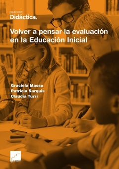 Volver A Pensar La Evaluación En La Educación Inicial