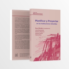 Planificar y Proyectar en las instituciones infantiles