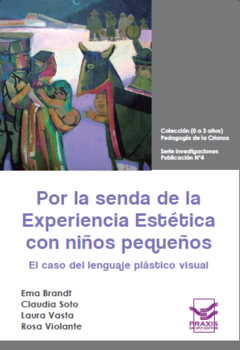 Por la senda de la Experiencia Estética con niños pequeños (serie investigaciones N°4) - comprar online