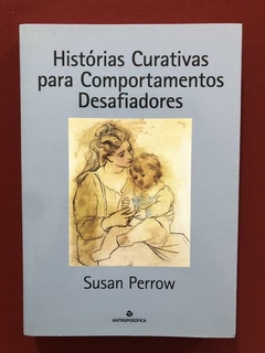 Livro - Histórias Curativas Para Comportamentos Desafiadores
