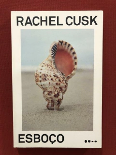 Livro - Esboço - Rachel Cusk - Editora Todavia - Seminovo