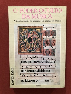 Livro - O Poder Oculto Da Música - David Tame - Ed. Cultrix