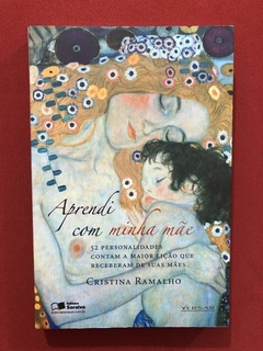 Livro - Aprendi Com Minha Mãe - Cristina Ramalho - Seminovo