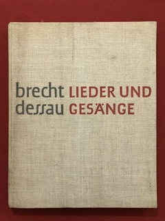 Livro - Brecht Dessau - Lieder Und Gesange - Capa Dura