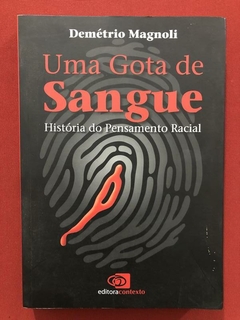 Livro - Uma Gota De Sangue - Demétrio Magnoli - Contexto - Seminovo