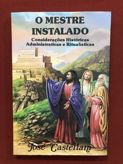 Livro - O Mestre Instalado: Considerações Históricas- José C