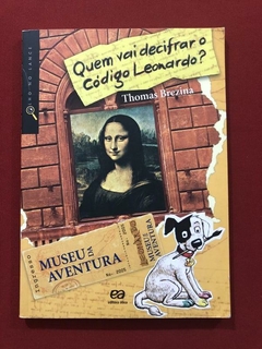 Livro - Quem Vai Decifrar O Código Leonardo? - Thomas Brezina