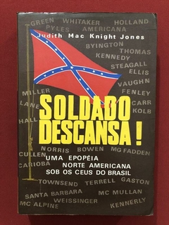 Livro - Soldado Descansa! - Judith Mac Knight Jones - Edições Jarde