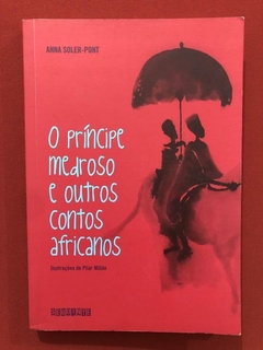 Livro - O Príncipe Medroso E Outros Contos Africanos - Semin