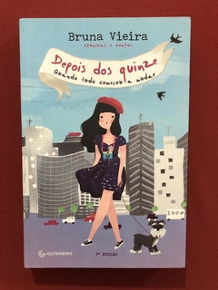 Livro - Depois Dos Quinze - Bruna Vieira - Gutenberg - Semin