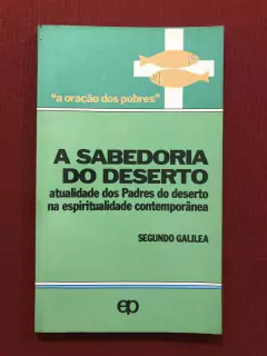 Livro - A Sabedoria Do Deserto - Segundo Galilea - Paulinas