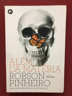 Livro - Além Da Matéria - Robson Pinheiro - Seminovo