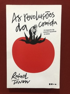 Livro - As Revoluções Da Comida - Rafael Tonon - Seminovo