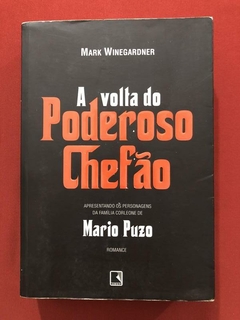 Livro - A Volta Do Poderoso Chefão - Mark Winegardner - Ed. Record