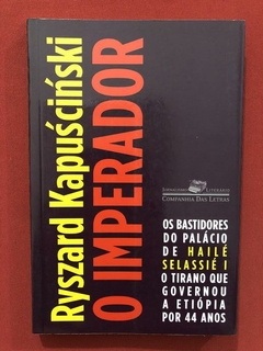 Livro - O Imperador - Ryszard Kapúscinski - Cia. Das Letras
