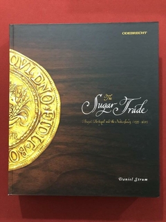 Livro - The Sugar Trade - Brazil, Portugal And The Netherlands - Seminovo na internet