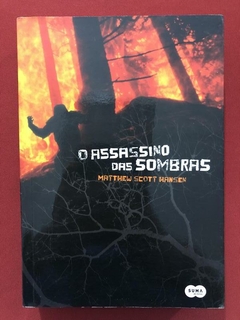 Livro - O Assassino Das Sombras - Matthew Scott Hansen