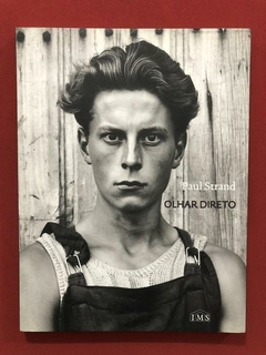 Livro - Olhar Direto - Paul Strand - Ed. IMS - Seminovo