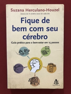 Livro - Fique De Bem Com Seu Cérebro - Suzana Herculano - Sextante