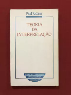 Livro - Teoria Da Interpretação - Paul Ricoeur - Edições 70