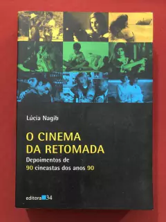 Livro - O Cinema Da Retomada - Lúcia Nagib - Editora 34