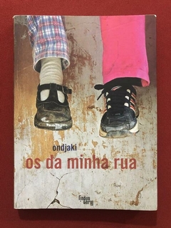 Livro - Os Da Minha Rua - Ondjaki - Língua Geral - Seminovo