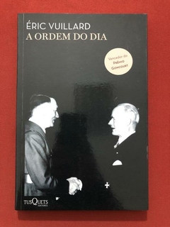 Livro - A Ordem Do Dia - Éric Vuillard - Ed. TusQuets - Seminovo