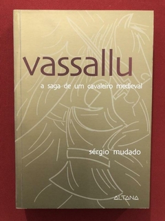 Livro - Vassallu: A Saga De Um Cavaleiro Medieval - Seminovo