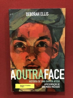 Livro - A Outra Face - Deborah Ellis - Ática