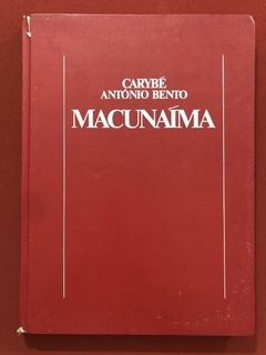 Livro - Macunaíma - Carybé / Antônio Bento - Edição Comemorativa