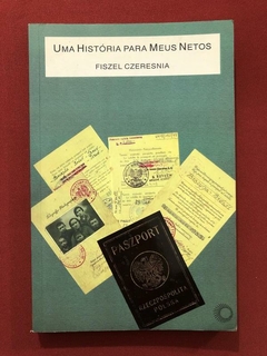 Livro - Uma História Para Meus Netos - Fiszel Czersnia - Perspectiva