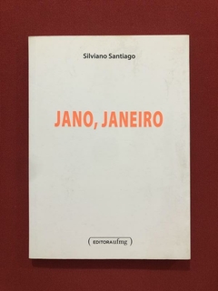 Livro - Jano, Janeiro - Silviano Santiago - UFMG - Seminovo